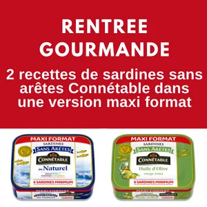 En cette période de rentrée, optez pour des sardines Connétable sans arêtes en boite maxi pour un plaisir sans limite !